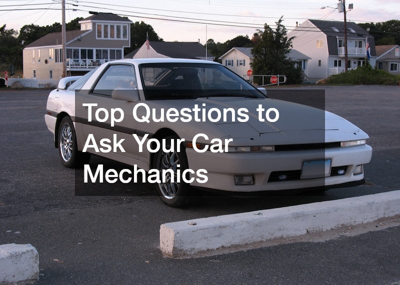 Top Questions to Ask Your Car Mechanics