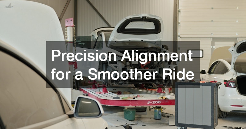 Precision Alignment for a Smoother Ride